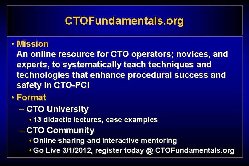 CTOFundamentals. org • Mission An online resource for CTO operators; novices, and experts, to