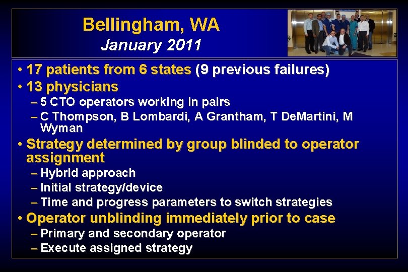 Bellingham, WA January 2011 • 17 patients from 6 states (9 previous failures) •