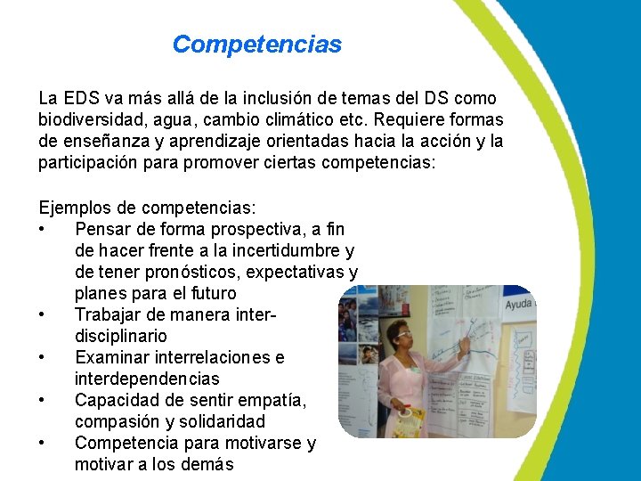 Competencias La EDS va más allá de la inclusión de temas del DS como