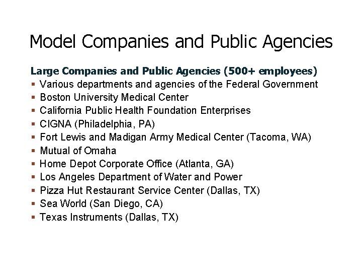 Model Companies and Public Agencies Large Companies and Public Agencies (500+ employees) Various departments