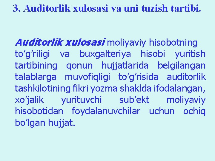 3. Auditorlik xulosasi va uni tuzish tartibi. Auditorlik xulosasi moliyaviy hisobotning to’g’riligi va buxgalteriya 3. Auditorlik xulosasi va uni tuzish tartibi. Auditorlik xulosasi moliyaviy hisobotning to’g’riligi va buxgalteriya