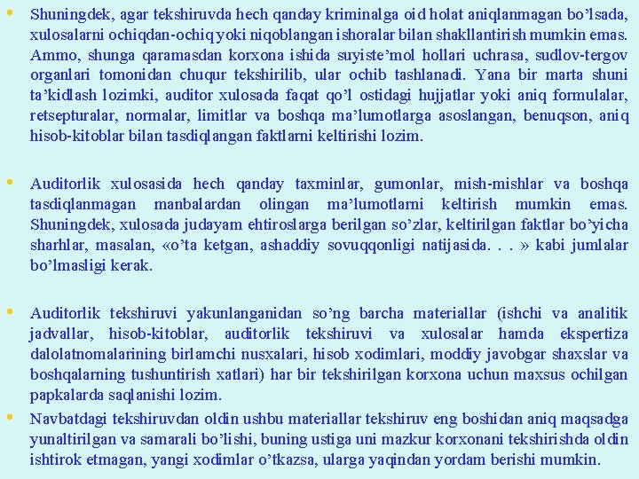 • Shuningdek, agar tekshiruvda hech qanday kriminalga oid holat aniqlanmagan bo’lsada, xulosalarni ochiqdan-ochiq • Shuningdek, agar tekshiruvda hech qanday kriminalga oid holat aniqlanmagan bo’lsada, xulosalarni ochiqdan-ochiq