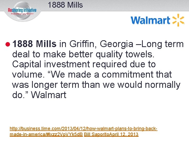 1888 Mills in Griffin, Georgia –Long term deal to make better quality towels. Capital