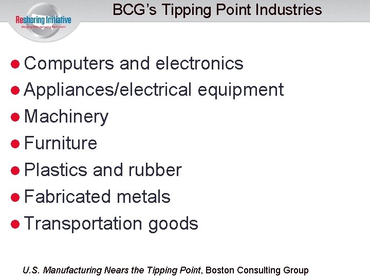 BCG’s Tipping Point Industries Computers and electronics Appliances/electrical equipment Machinery Furniture Plastics and rubber