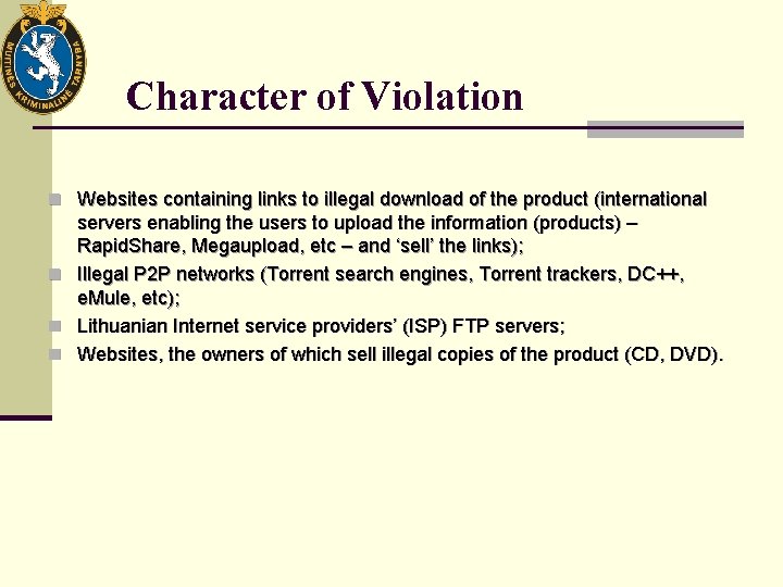Character of Violation n Websites containing links to illegal download of the product (international