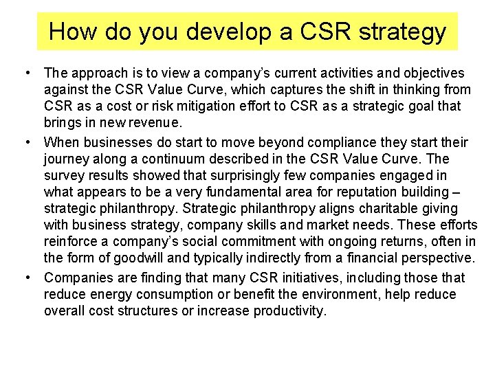 How do you develop a CSR strategy • The approach is to view a