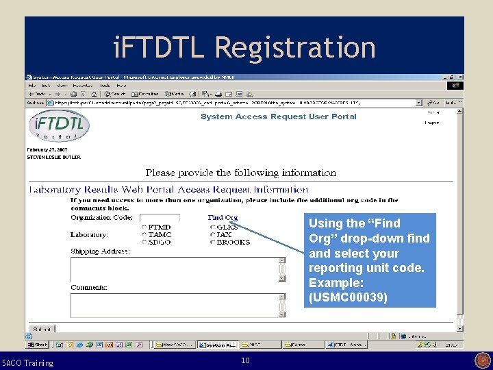 i. FTDTL Registration Using the “Find Org” drop-down find and select your reporting unit