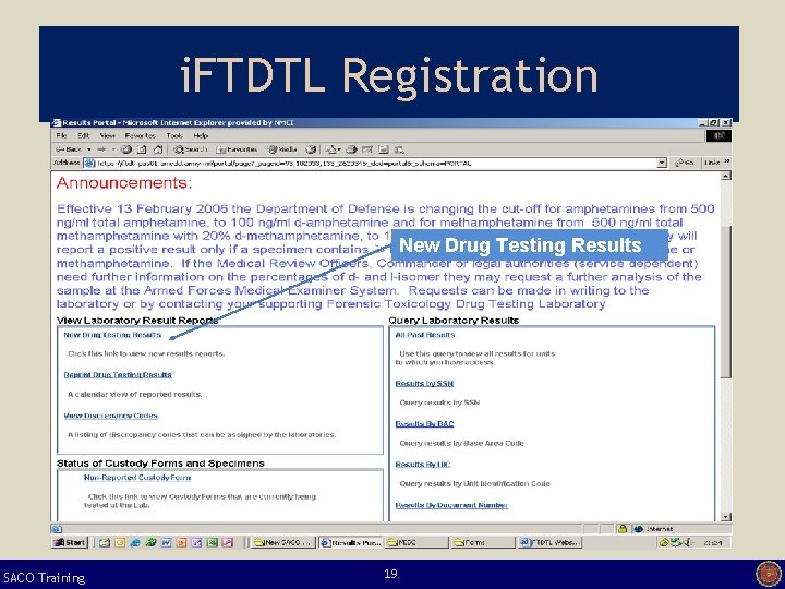 i. FTDTL Registration New Drug Testing Results SACO Training 19 
