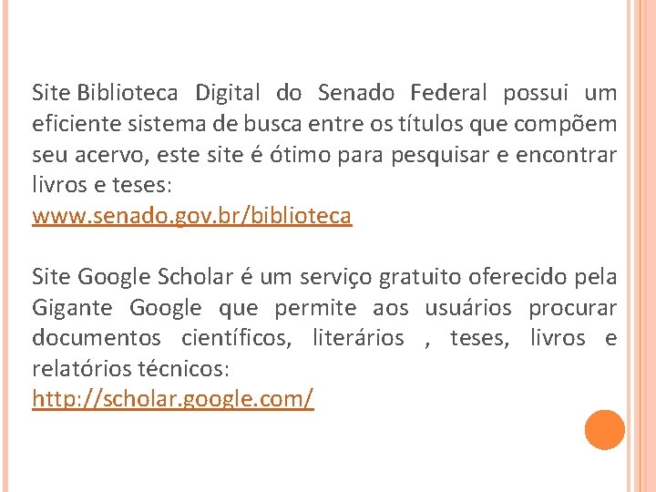 Site Biblioteca Digital do Senado Federal possui um eficiente sistema de busca entre os Site Biblioteca Digital do Senado Federal possui um eficiente sistema de busca entre os