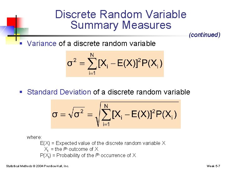 Discrete Random Variable Summary Measures (continued) § Variance of a discrete random variable §