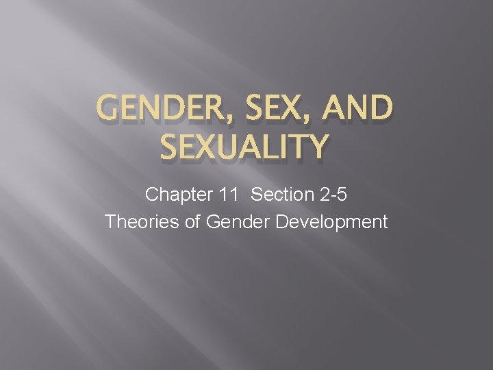 GENDER SEX AND SEXUALITY Chapter 11 Section 2