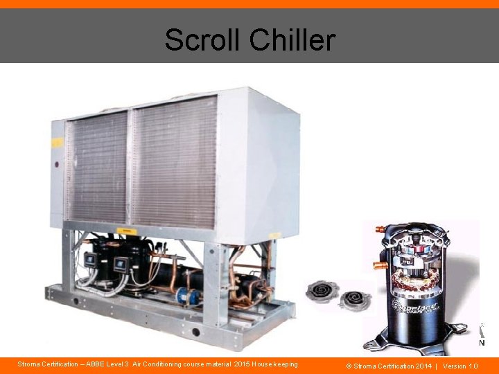 Scroll Chiller Stroma Certification – ABBE Level 3 Air Conditioning course material 2015 House