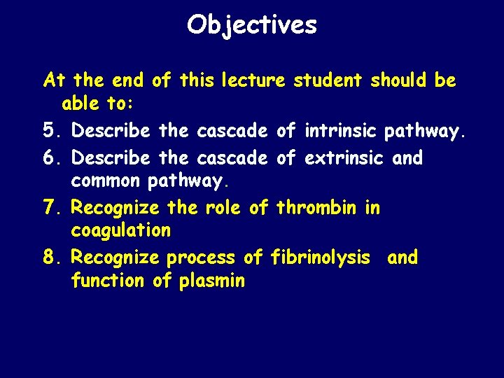 Objectives At the end of this lecture student should be able to: 5. Describe