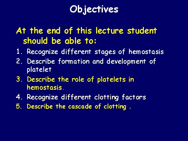 Objectives At the end of this lecture student should be able to: 1. Recognize
