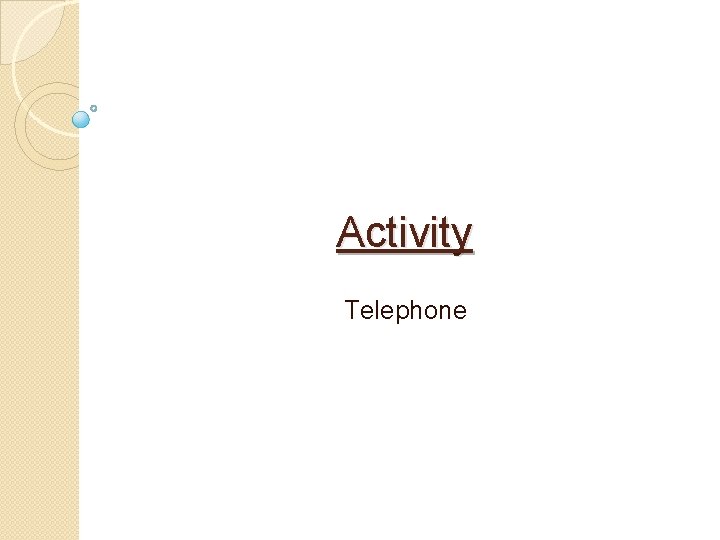 Activity Telephone 
