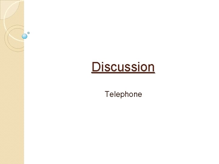 Discussion Telephone 