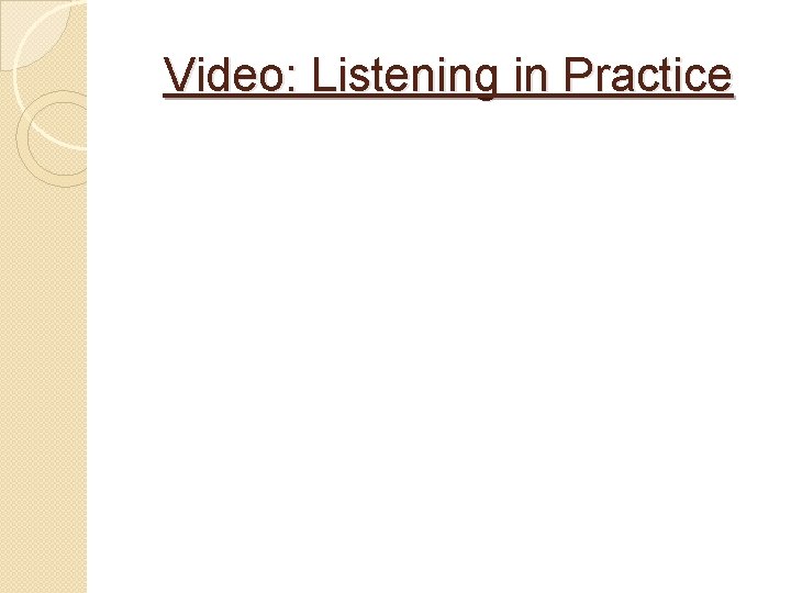 Video: Listening in Practice 