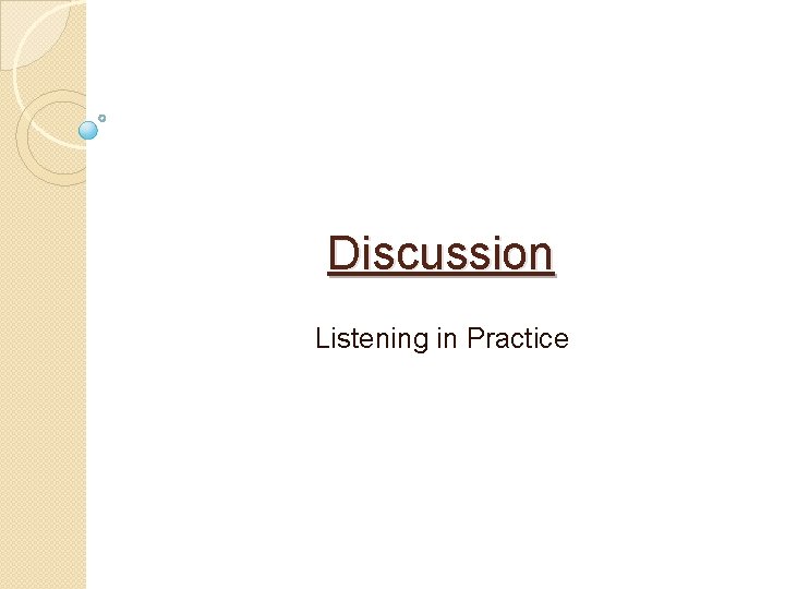 Discussion Listening in Practice 