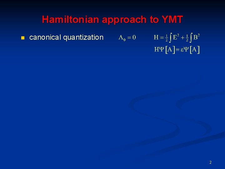 Hamiltonian approach to YMT n canonical quantization 2 