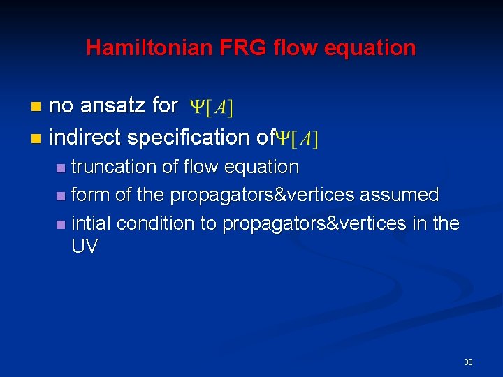 Hamiltonian FRG flow equation no ansatz for n indirect specification of n truncation of