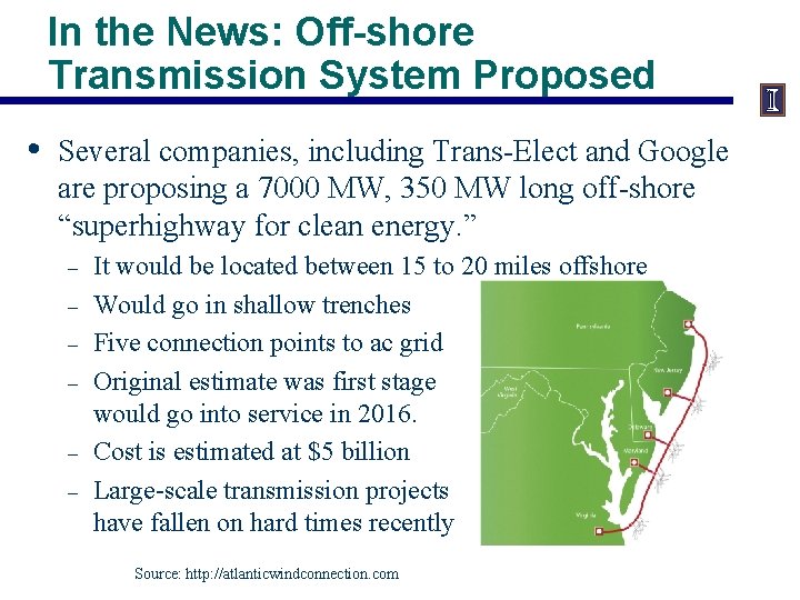 In the News: Off-shore Transmission System Proposed • Several companies, including Trans-Elect and Google