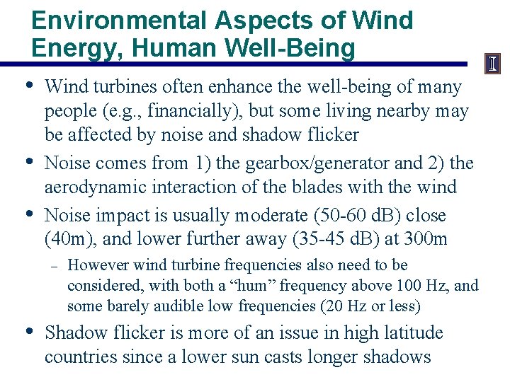 Environmental Aspects of Wind Energy, Human Well-Being • Wind turbines often enhance the well-being