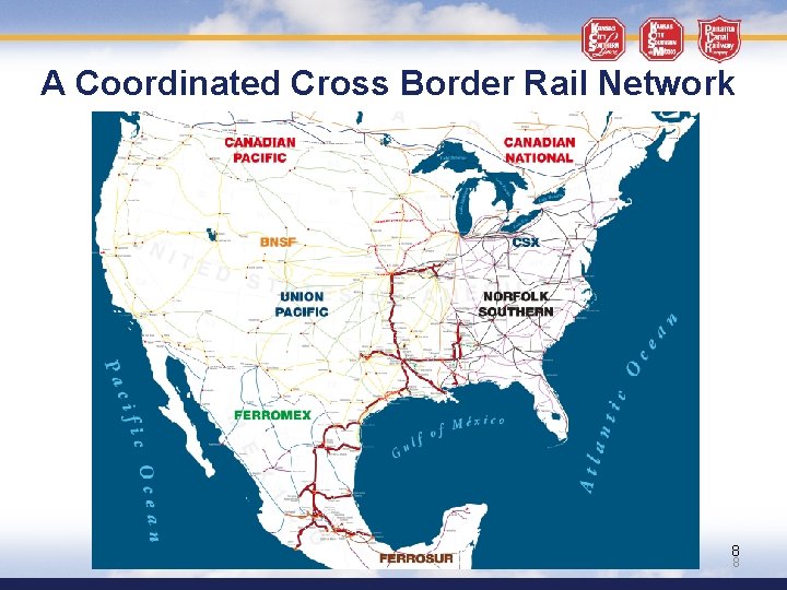 A Coordinated Cross Border Rail Network 8 8 