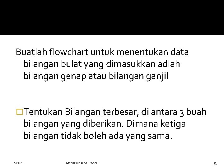 Buatlah flowchart untuk menentukan data bilangan bulat yang dimasukkan adlah bilangan genap atau bilangan