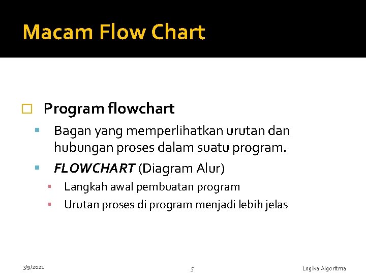 Macam Flow Chart Program flowchart � Bagan yang memperlihatkan urutan dan hubungan proses dalam