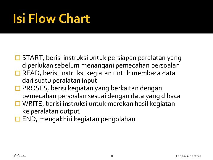 Isi Flow Chart � START, berisi instruksi untuk persiapan peralatan yang diperlukan sebelum menangani