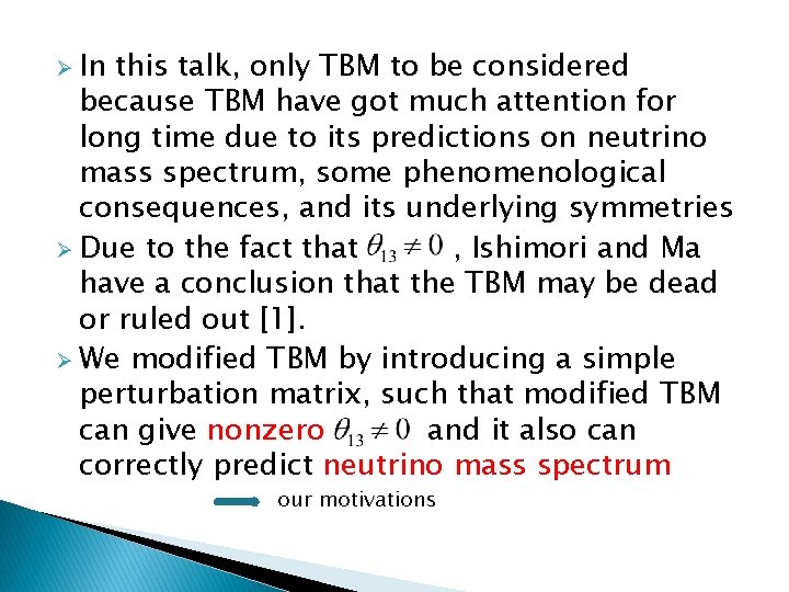 Ø In this talk, only TBM to be considered because TBM have got much
