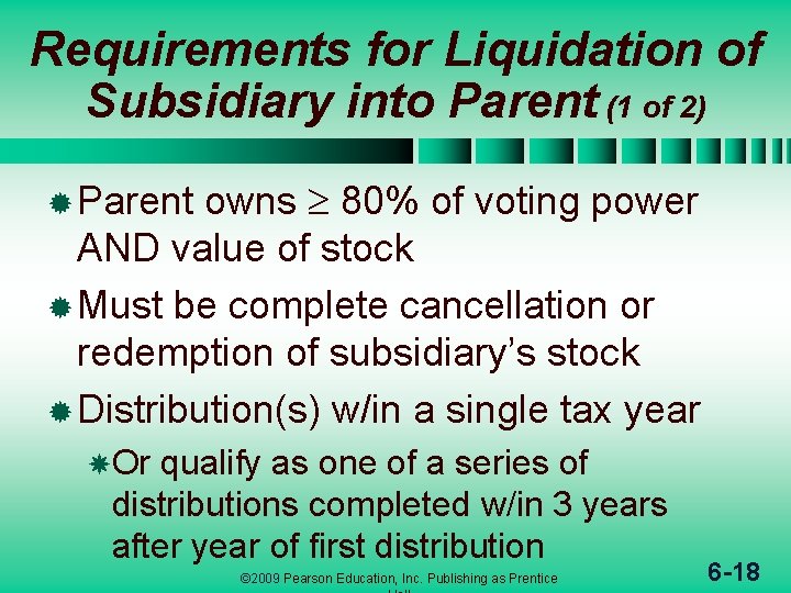 Requirements for Liquidation of Subsidiary into Parent (1 of 2) owns 80% of voting