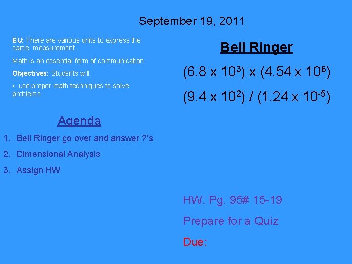 September 19, 2011 EU: There are various units to express the same measurement Math