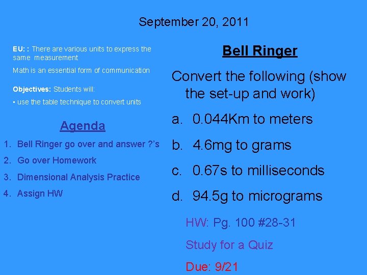 September 20, 2011 EU: : There are various units to express the same measurement