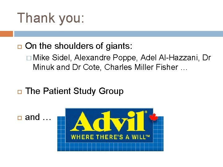 Thank you: On the shoulders of giants: � Mike Sidel, Alexandre Poppe, Adel Al-Hazzani,