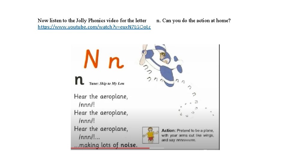 Now listen to the Jolly Phonics video for the letter https: //www. youtube. com/watch?