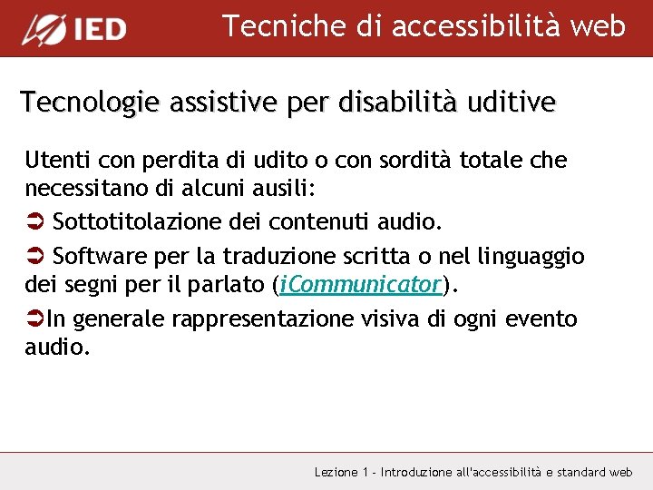 Tecniche di accessibilità web Tecnologie assistive per disabilità uditive Utenti con perdita di udito