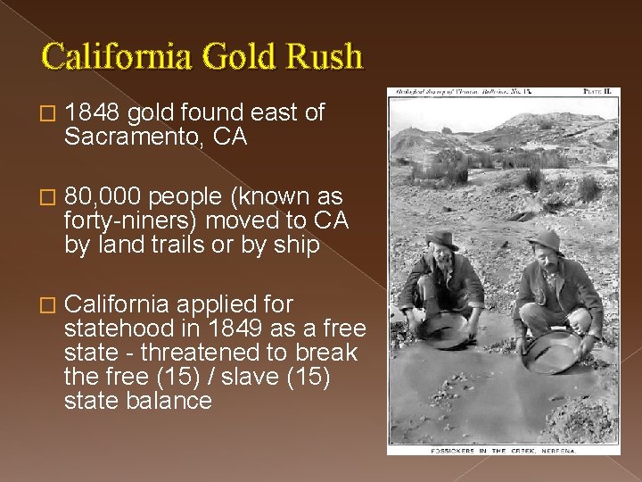 California Gold Rush � 1848 gold found east of Sacramento, CA � 80, 000