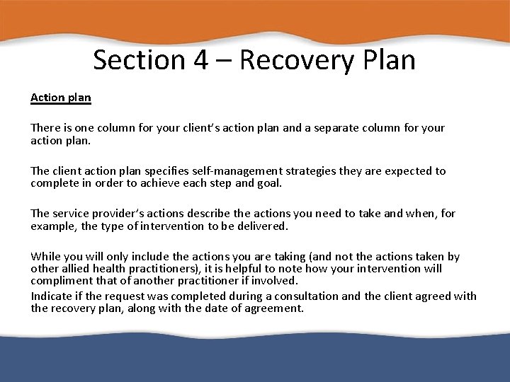 Section 4 – Recovery Plan Action plan There is one column for your client’s