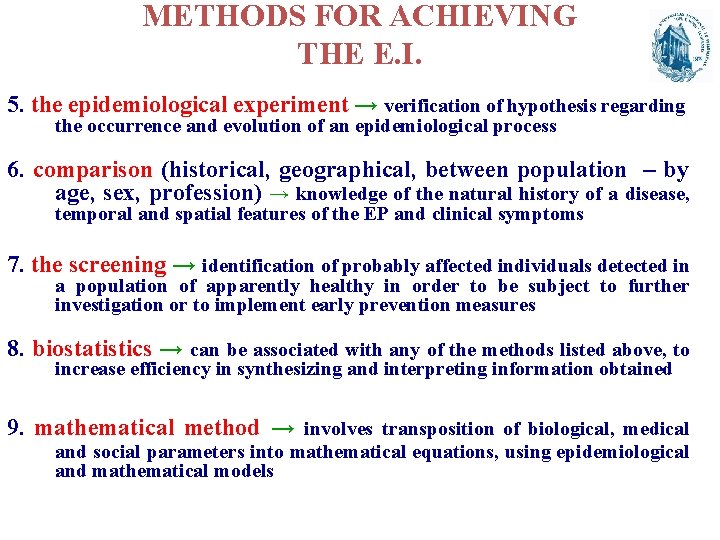 METHODS FOR ACHIEVING THE E. I. 5. the epidemiological experiment → verification of hypothesis