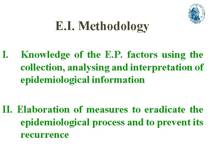 E. I. Methodology I. Knowledge of the E. P. factors using the collection, analysing