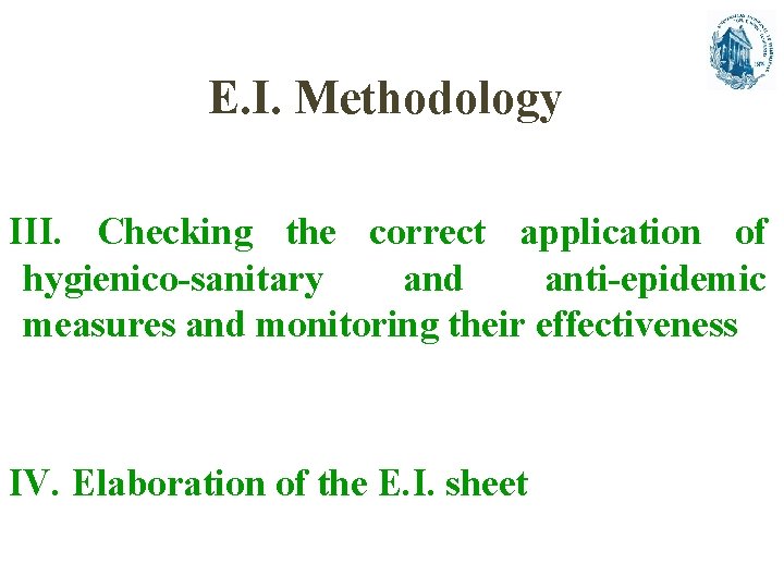 E. I. Methodology III. Checking the correct application of hygienico-sanitary and anti-epidemic measures and