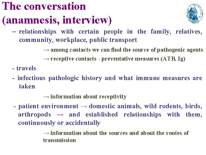 The conversation (anamnesis, interview) – relationships with certain people in the family, relatives, community,