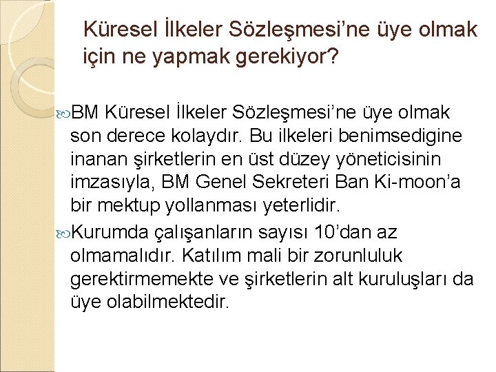 Küresel İlkeler Sözleşmesi’ne üye olmak için ne yapmak gerekiyor? BM Küresel İlkeler Sözleşmesi’ne üye