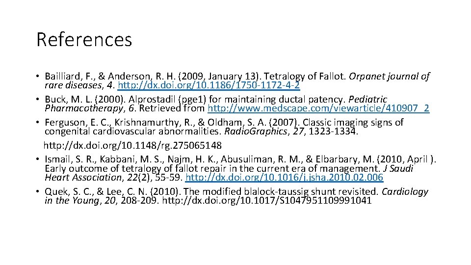 References • Bailliard, F. , & Anderson, R. H. (2009, January 13). Tetralogy of