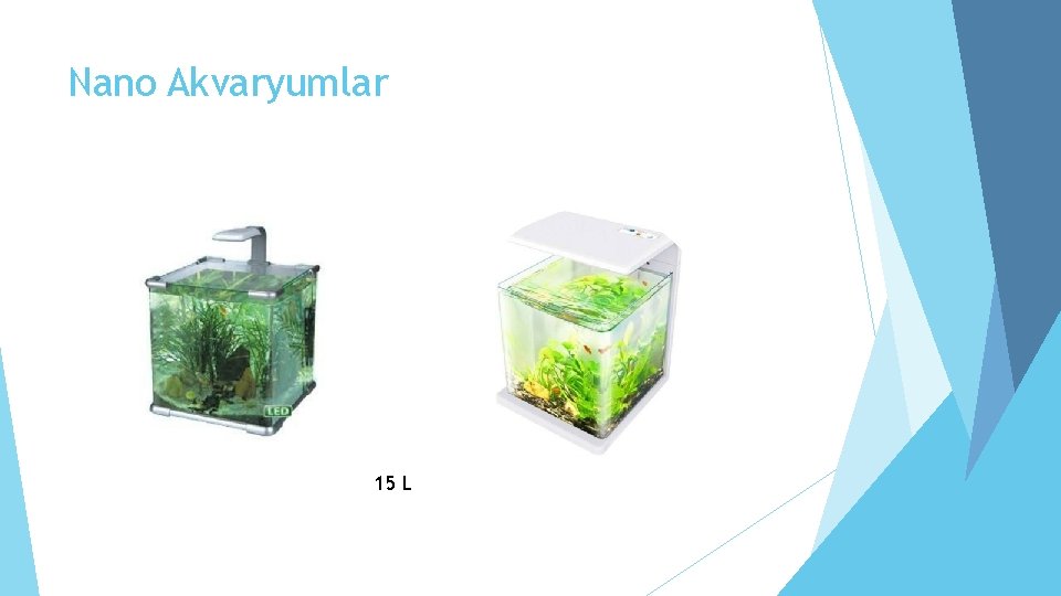 Nano Akvaryumlar 15 L 