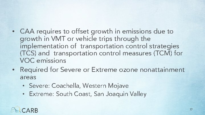  • CAA requires to offset growth in emissions due to growth in VMT