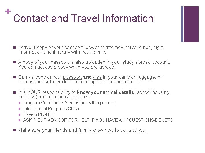 + Contact and Travel Information n Leave a copy of your passport, power of