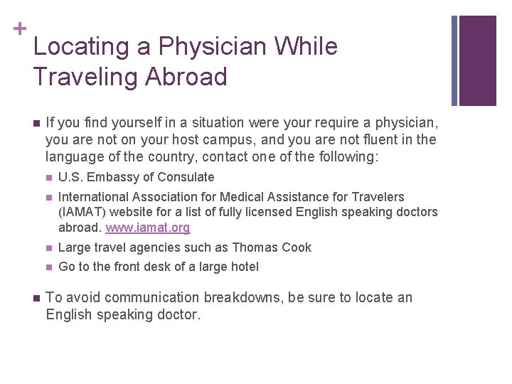 + Locating a Physician While Traveling Abroad n n If you find yourself in