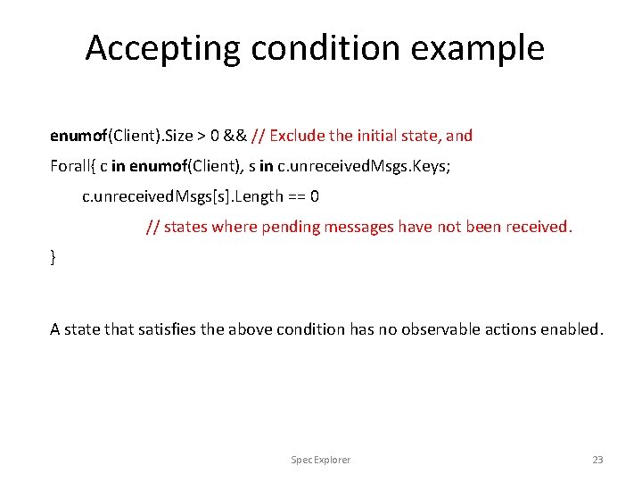 Accepting condition example enumof(Client). Size > 0 && // Exclude the initial state, and